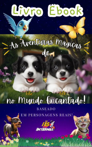 Livro Ebook: As Aventuras Mágicas de Filó e Filé no Mundo Encantado!