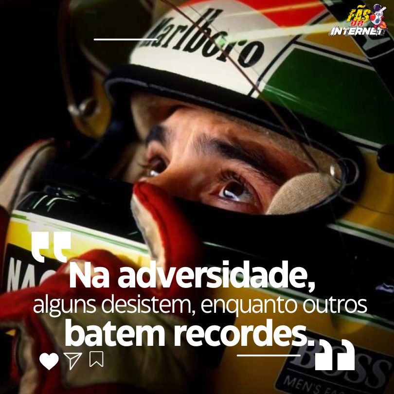 Frases Motivacionais - Airton Senna - Fãs da Internet