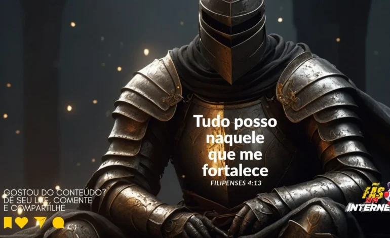 Tudo posso naquele que me fortalece – Inspiração e Força